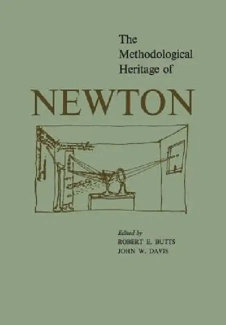 The Methodological Heritage of Newton view 2