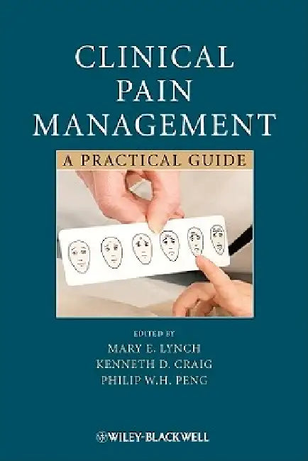 Clinical Pain Management (English, Mary E. Lynch | Kenneth D. Craig | Philip H. Peng)