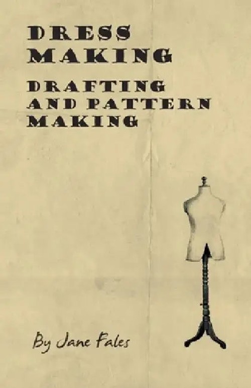 Dress Making - Drafting and Pattern Making by Jane Fales view 2
