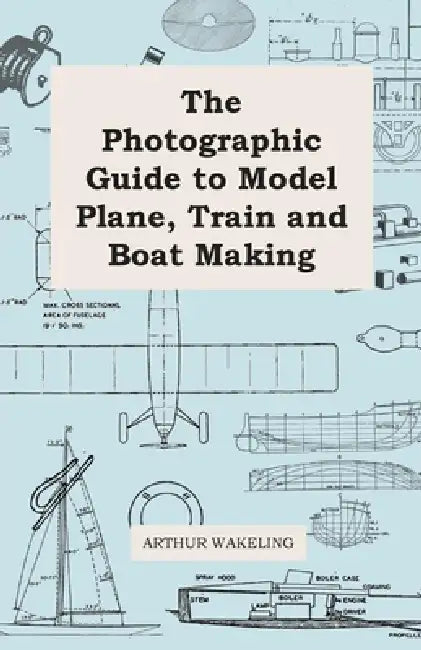 Buy The Photographic Guide to Model Plane, Train and Boat Making | by Arthur Wakeling | Swedenborg Press | by Arthur Wakeling | Swedenborg Press | by Arthur Wakeling | Swedenborg Press | by Arthur Wakeling | Swedenborg Press | by Arthur Wakeling | Swedenborg Press | by Arthur Wakeling | Swedenborg Press | by Arthur Wakeling | Swedenborg Press | by Arthur Wakeling | Swedenborg Press | by Arthur Wakeling | Swedenborg Press | by Arthur Wakeling | Swedenborg Press | by Arthur Wakeling | Swedenborg Press — BookShops.in