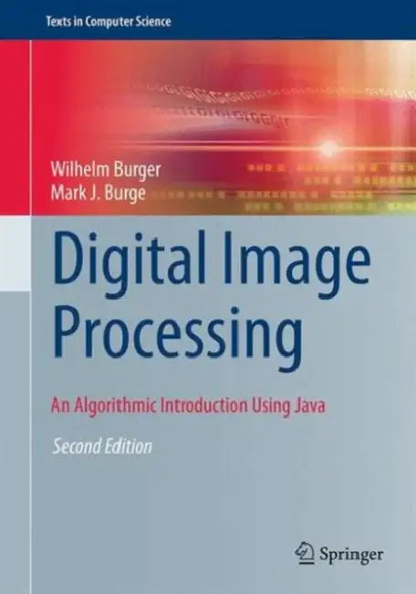 Buy Digital Image Processing (English, Wilhelm Burger | Mark J. Burge) — BookShops.in