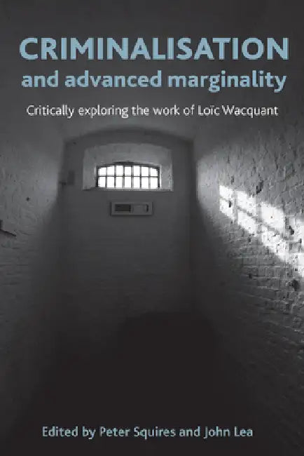 Buy Criminalisation and Advanced Marginality (English, Peter Squires | John Lea) — BookShops.in