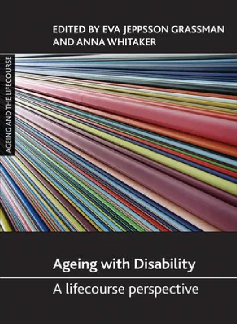 Ageing with Disability: A Lifecourse Perspective (Ageing and the Lifecourse) view 2