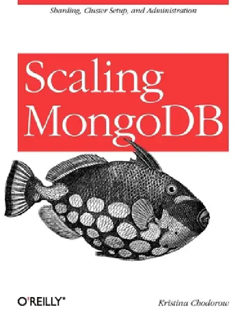 Scaling MongoDB (English, Kristina Chodorow)