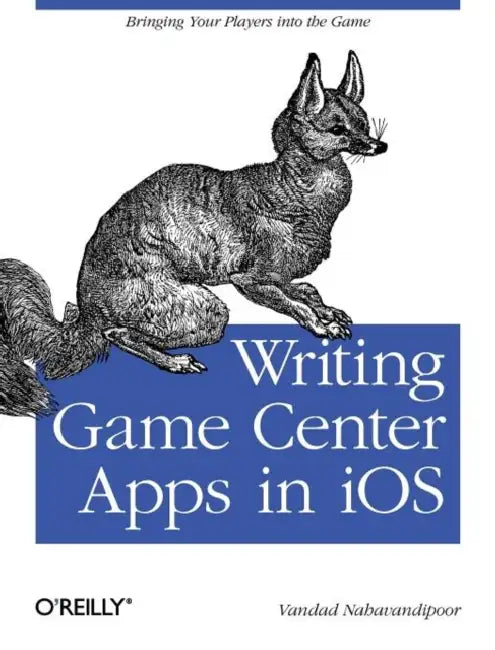 Writing Game Center Apps in IOS (English, Vandad Nahavandipoor)