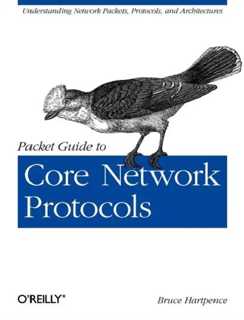 Packet Guide to Core Network Protocols – Bruce Hartpence view 2