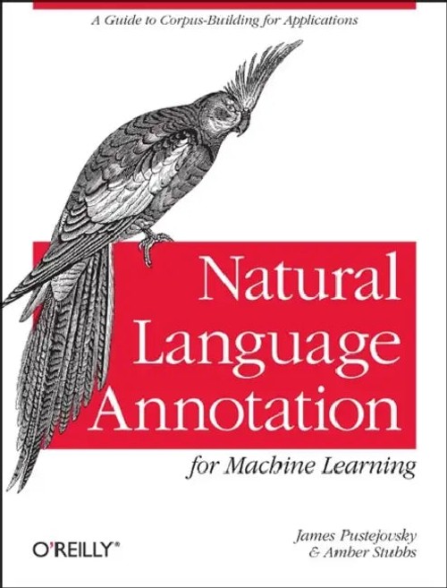 Natural Language Annotation for Machine Learning – James Pustejovsky view 2
