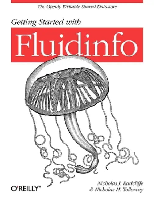 Buy Getting Started with Fluidinfo (English, Nicholas J. Radcliffe | Nicholas H. Tollervey) — BookShops.in