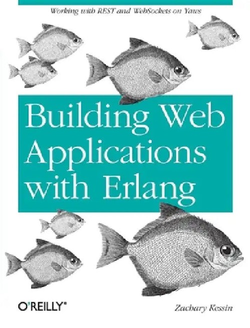 Building Web Applications with Erlang: Working with Yaws - O'Reilly Media view 2