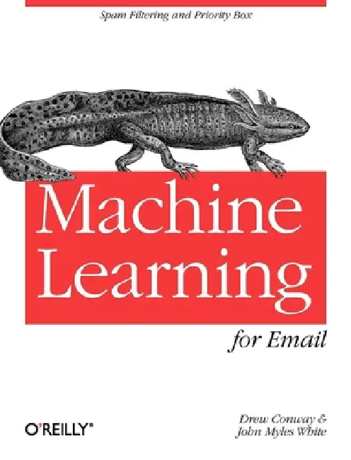 Buy Machine Learning for Email (English, Drew Conway | John Myles White) — BookShops.in