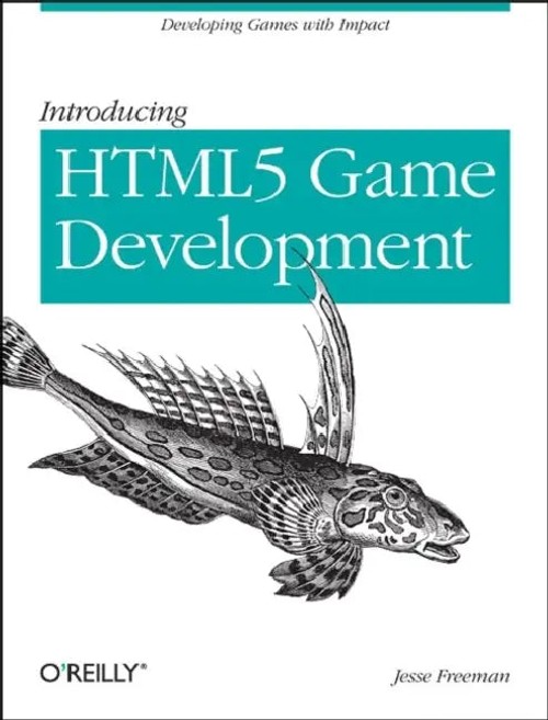 Introducing HTML5 Game Development: An Introduction On HTML5 Game Development by Jesse Freeman view 2