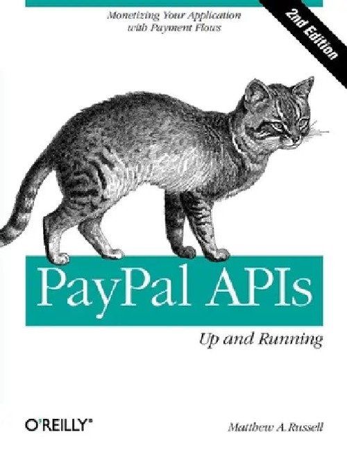 PayPal APIs – Up and Running 2e by Matthew A. Russell view 2
