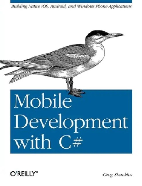 Mobile Development with C#: Building iOS, Android and Windows Phone Applications view 2