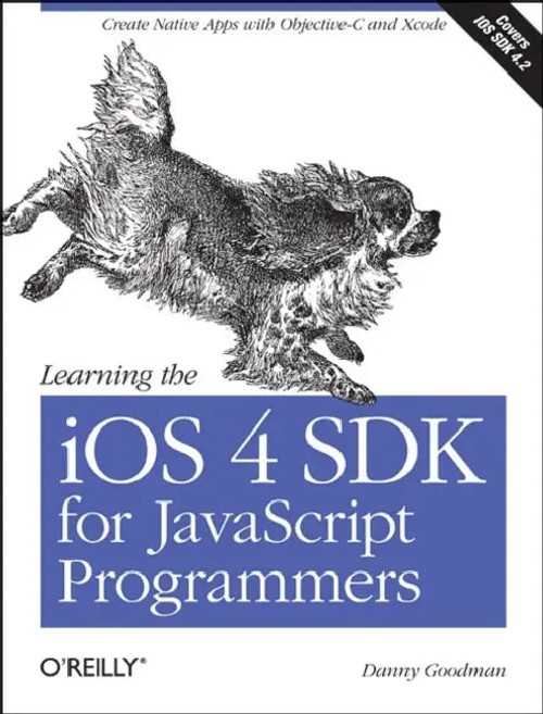 Learning the iOS SDK for JavaScript Programmers – Danny Goodman – O'Reilly Media view 2