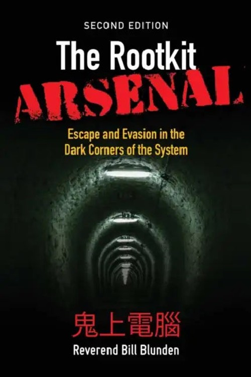 The Rootkit Arsenal by Bill Blunden - Cybersecurity Rootkit Development Book view 2