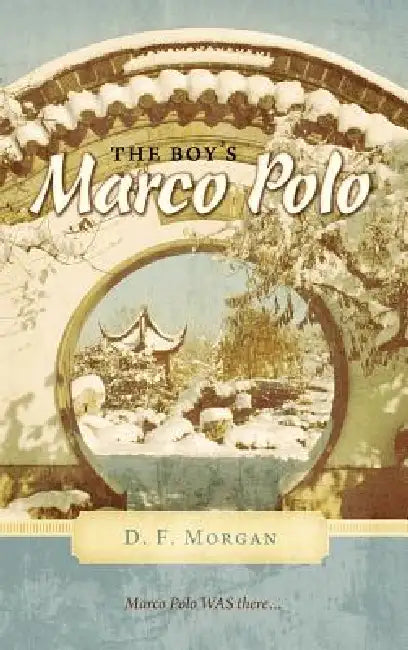 The Boy's Marco Polo (English, D. F. Morgan)