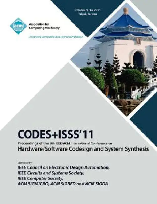 Buy CODES+ISS11 Proceedings of the 9th IEEE/ACM International Conference on Hardware/Software Code Desig (English, Codes Iss 11 Conference Committee) — BookShops.in