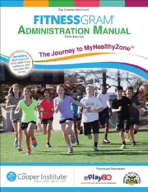 FitnessGram Administration Manual: The Journey to MyHealthyZone – The Cooper Institute view 4
