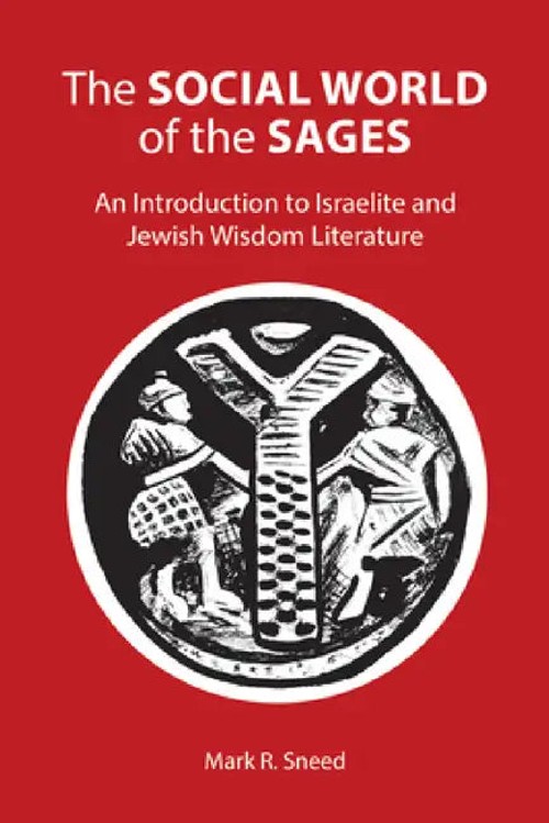 The Social World of the Sages: An Introduction to Israelite and Jewish Wisdom Literature view 2