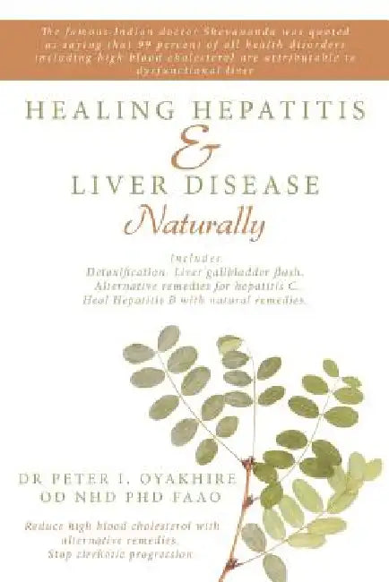 Healing Hepatitis & Liver Disease Naturally (English, Peter Oyakhire)
