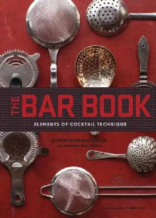 The Bar Book: Elements Of Cocktail Technique - Cocktail Technique Guide view 6