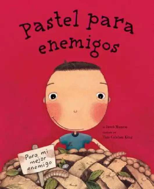 Buy Pastel Para Enemigos (Enemy Pie Spanish Language Edition) (English, Derek Munson) — BookShops.in