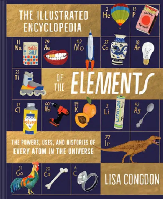 Buy Illustrated Encyclopedia of the Elements (English, Lisa Congdon) — BookShops.in