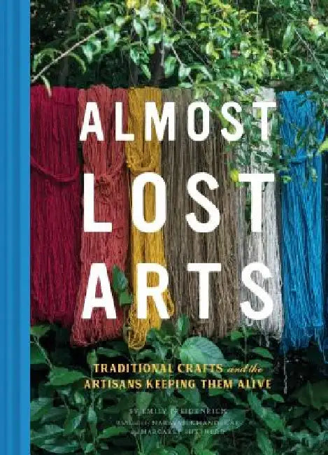 Buy Almost Lost Arts (English, Emily Freidenrich) — BookShops.in