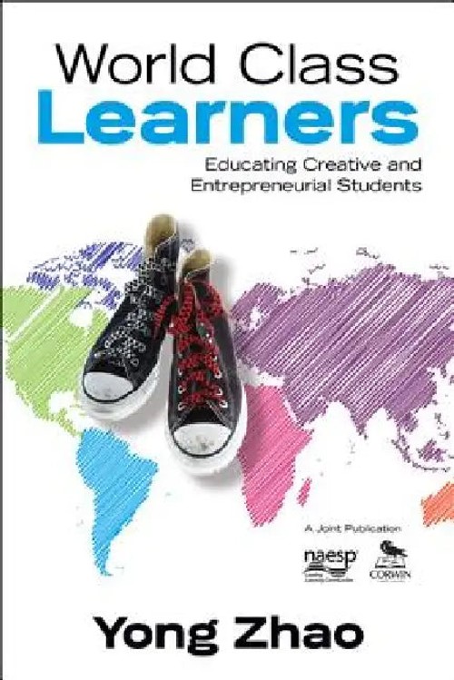 World Class Learners: Educating Creative and Entrepreneurial Students view 2