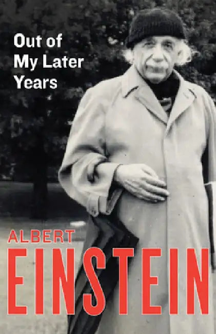 Buy Out of My Later Years (English, Albert Einstein) — BookShops.in