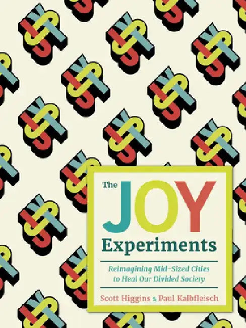 Buy The Joy Experiments (English, Scott Higgins | Paul Kalbfleisch | Mouna Andraos) — BookShops.in