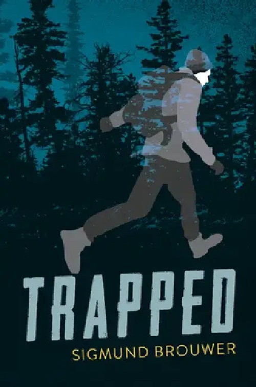 Trapped – Survival Thriller for Teens by Sigmund Brouwer view 2