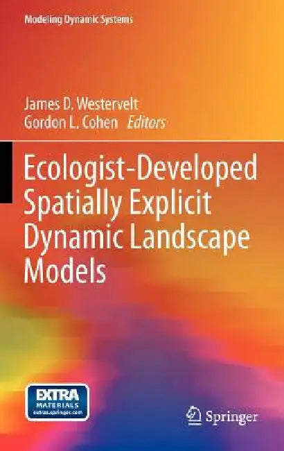 Ecologist-Developed Spatially-Explicit Dynamic Landscape Models (Modeling Dynamic Systems) view 2