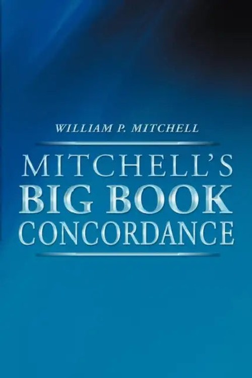 Mitchell's Big Book Concordance – AA Word Index by William P. Mitchell view 5
