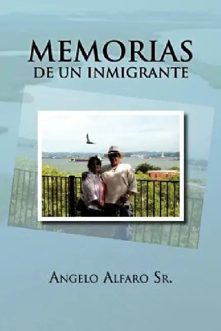Memorias de Un Inmigrante (English, Sr. Alfaro Angelo)