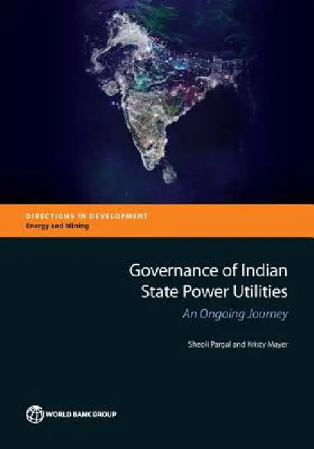 Buy Governance of Indian State Power Utilities (English, Sheoli Pargal | Kristy Mayer) — BookShops.in