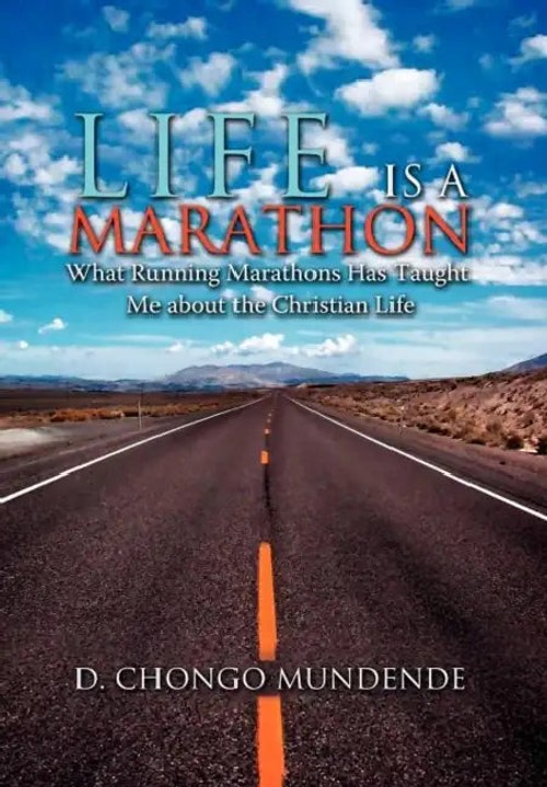 Life Is A Marathon – Christian Living Book by D. Chongo Mundende view 2