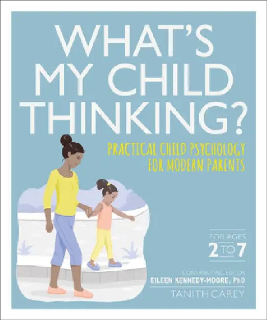 What's My Child Thinking? – Parenting Guide for Ages 2-7 by Eileen Kennedy-Moore view 2