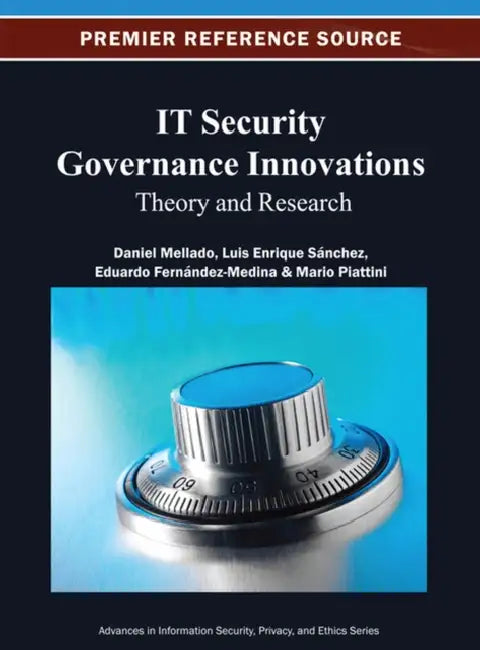 Buy IT Security Governance Innovations (English, Daniel Mellado | Luis Enrique Sánchez | Eduardo Fernández-Medina) — BookShops.in