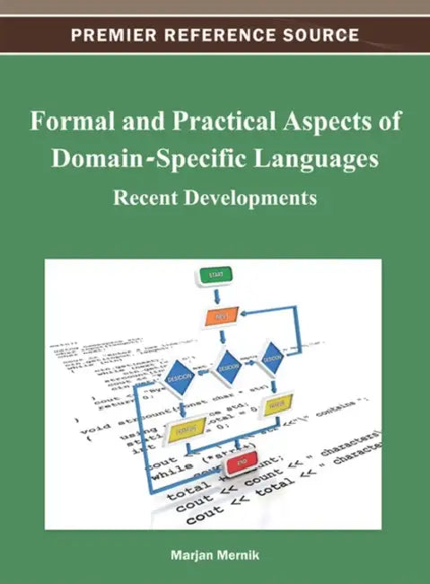 Formal and Practical Aspects of Domain-Specific Languages (English, Marjan Mernik)