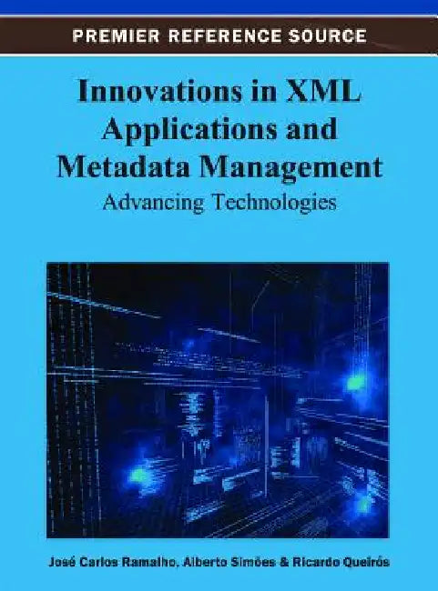 Buy Innovations in XML Applications and Metadata Management (English, José Carlos Ramalho | Alberto Simões | Ricardo Queirós) — BookShops.in
