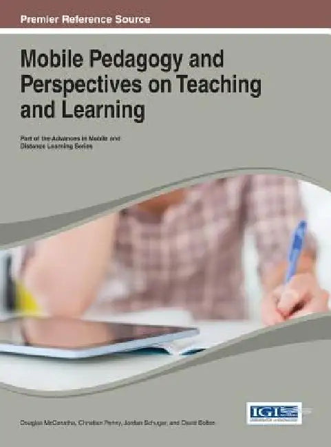 Mobile Pedagogy and Perspectives on Teaching and Learning (English, Douglas McConatha | Christian Penny | Jordan Schugar) view 2