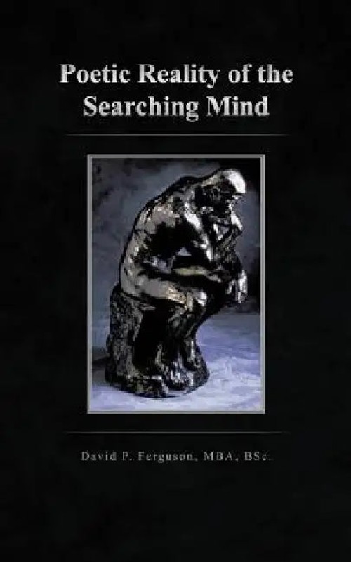Poetic Reality of the Searching Mind – David P. Ferguson Poetry Collection view 2