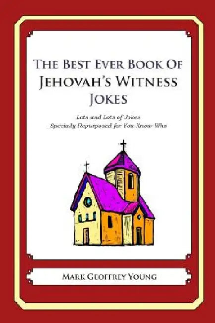 Buy The Best Ever Book of Jehovah's Witness Jokes (English, Mark Geoffrey Young) — BookShops.in