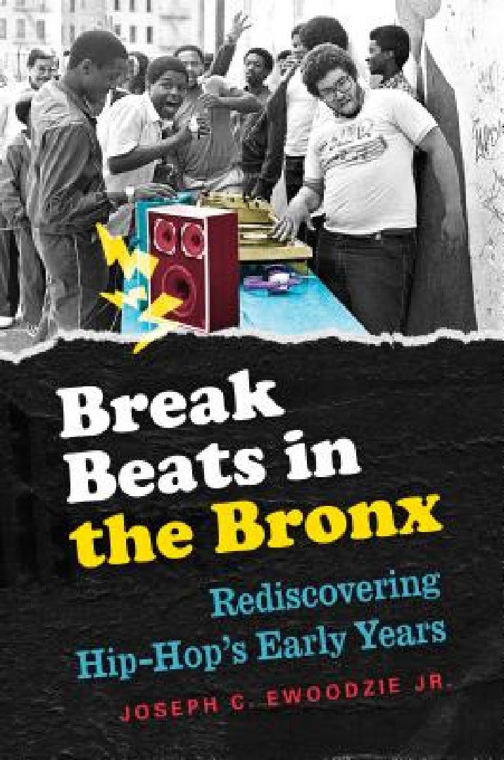 Buy Break Beats in the Bronx (English, Joseph C. Ewoodzie) — BookShops.in