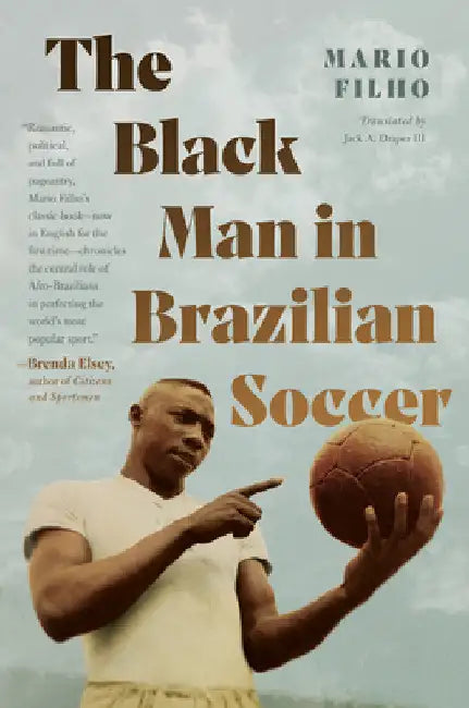 Buy The Black Man in Brazilian Soccer (English, Mario Filho | Jack A. Draper) — BookShops.in
