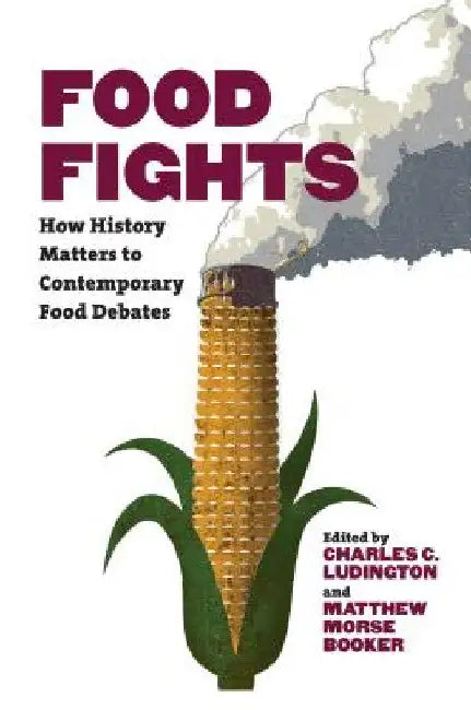 Food Fights (English, Charles C. Ludington | Matthew Morse Booker)