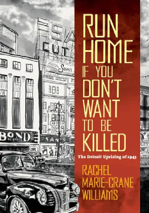 Run Home If You Don't Want to Be Killed – Detroit Uprising 1943 Graphic History view 2