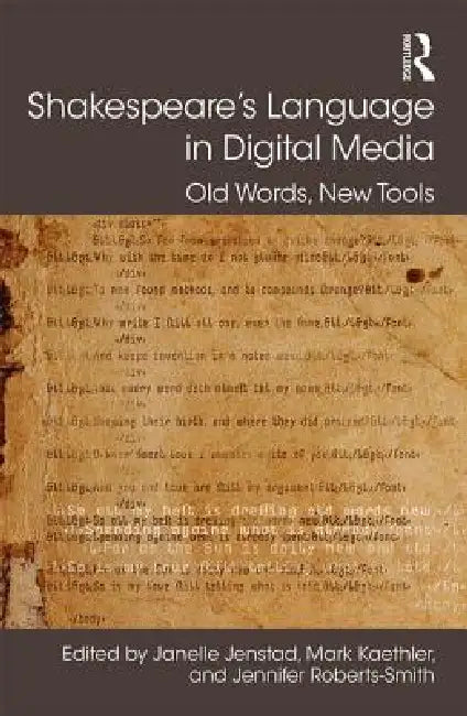 Buy Shakespeare's Language in Digital Media | by Janelle Jenstad | Mark Kaethler | Jennifer Roberts-Smith | Routledge | by Janelle Jenstad | Mark Kaethler | Jennifer Roberts-Smith | Routledge | by Janelle Jenstad | Mark Kaethler | Jennifer Roberts-Smith | Routledge | by Janelle Jenstad | Mark Kaethler | Jennifer Roberts-Smith | Routledge | by Janelle Jenstad | Mark Kaethler | Jennifer Roberts-Smith | Routledge | by Janelle Jenstad | Mark Kaethler | Jennifer Roberts-Smith | Routledge | by Janelle Jen — BookShops.in