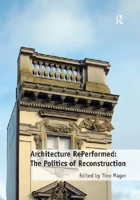 Buy Architecture Reperformed (English, Tino Mager) β BookShops.in